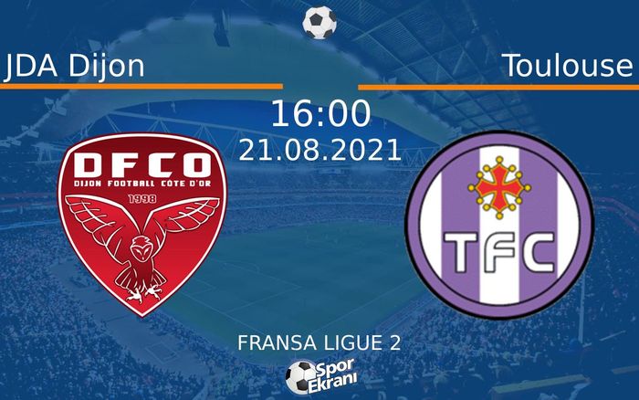 21 Ağustos 2021 JDA Dijon vs Toulouse maçı Hangi Kanalda Saat Kaçta Yayınlanacak? 21 Ağustos 2021 JDA Dijon vs Toulouse maçı Hangi Kanalda Saat Kaçta Yayınlanacak?