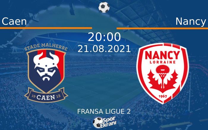 21 Ağustos 2021 Caen vs Nancy maçı Hangi Kanalda Saat Kaçta Yayınlanacak? 21 Ağustos 2021 Caen vs Nancy maçı Hangi Kanalda Saat Kaçta Yayınlanacak?