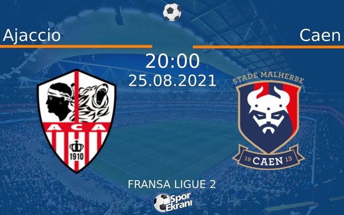 25 Ağustos 2021 Ajaccio vs Caen maçı Hangi Kanalda Saat Kaçta Yayınlanacak? 25 Ağustos 2021 Ajaccio vs Caen maçı Hangi Kanalda Saat Kaçta Yayınlanacak?