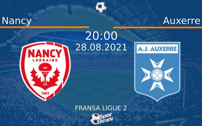 28 Ağustos 2021 Nancy vs Auxerre maçı Hangi Kanalda Saat Kaçta Yayınlanacak? 28 Ağustos 2021 Nancy vs Auxerre maçı Hangi Kanalda Saat Kaçta Yayınlanacak?