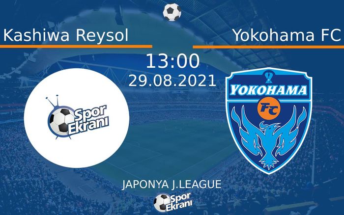 29 Ağustos 2021 Kashiwa Reysol vs Yokohama FC maçı Hangi Kanalda Saat Kaçta Yayınlanacak? 29 Ağustos 2021 Kashiwa Reysol vs Yokohama FC maçı Hangi Kanalda Saat Kaçta Yayınlanacak?