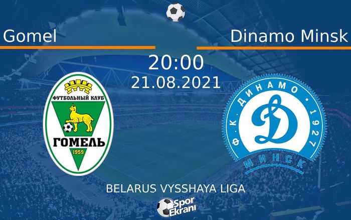 21 Ağustos 2021 Gomel vs Dinamo Minsk maçı Hangi Kanalda Saat Kaçta Yayınlanacak? 21 Ağustos 2021 Gomel vs Dinamo Minsk maçı Hangi Kanalda Saat Kaçta Yayınlanacak?