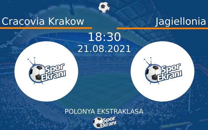 21 Ağustos 2021 Cracovia Krakow vs Jagiellonia maçı Hangi Kanalda Saat Kaçta Yayınlanacak? 21 Ağustos 2021 Cracovia Krakow vs Jagiellonia maçı Hangi Kanalda Saat Kaçta Yayınlanacak?