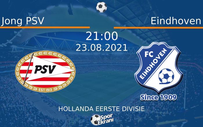 23 Ağustos 2021 Jong PSV vs Eindhoven maçı Hangi Kanalda Saat Kaçta Yayınlanacak? 23 Ağustos 2021 Jong PSV vs Eindhoven maçı Hangi Kanalda Saat Kaçta Yayınlanacak?