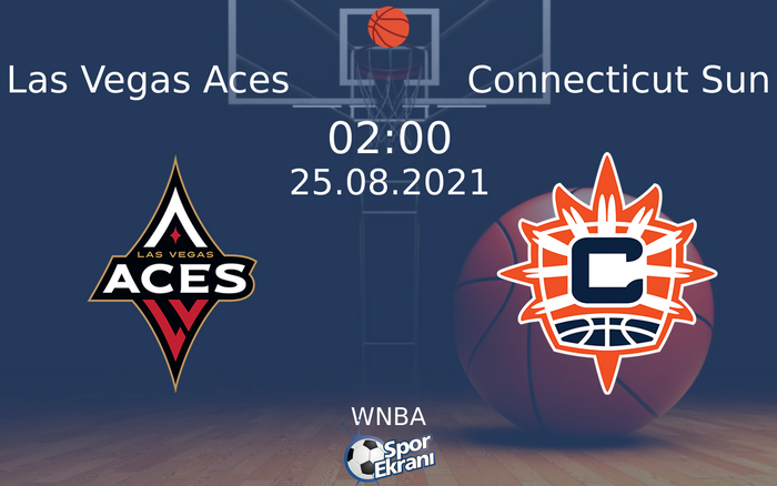 25 Ağustos 2021 Las Vegas Aces vs Connecticut Sun maçı Hangi Kanalda Saat Kaçta Yayınlanacak? 25 Ağustos 2021 Las Vegas Aces vs Connecticut Sun maçı Hangi Kanalda Saat Kaçta Yayınlanacak?