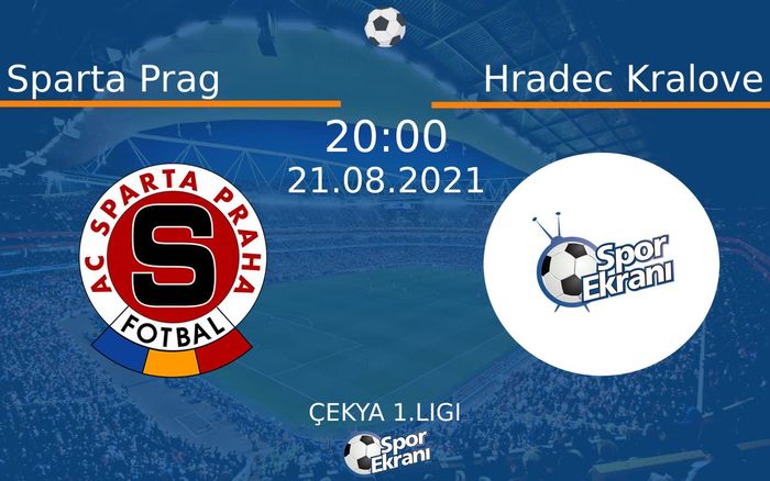 21 Ağustos 2021 Sparta Prag vs Hradec Kralove maçı Hangi Kanalda Saat Kaçta Yayınlanacak? 21 Ağustos 2021 Sparta Prag vs Hradec Kralove maçı Hangi Kanalda Saat Kaçta Yayınlanacak?