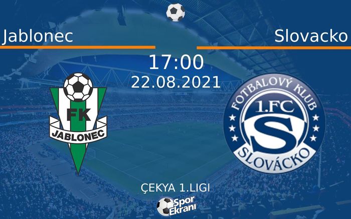22 Ağustos 2021 Jablonec vs Slovacko maçı Hangi Kanalda Saat Kaçta Yayınlanacak? 22 Ağustos 2021 Jablonec vs Slovacko maçı Hangi Kanalda Saat Kaçta Yayınlanacak?