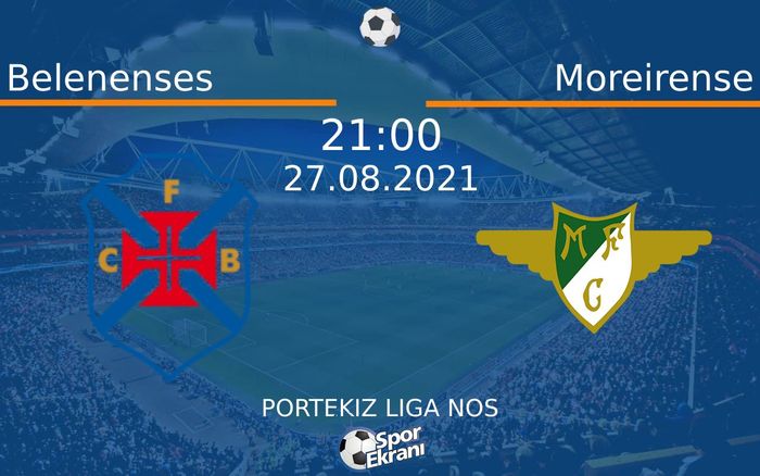 27 Ağustos 2021 Belenenses vs Moreirense maçı Hangi Kanalda Saat Kaçta Yayınlanacak? 27 Ağustos 2021 Belenenses vs Moreirense maçı Hangi Kanalda Saat Kaçta Yayınlanacak?