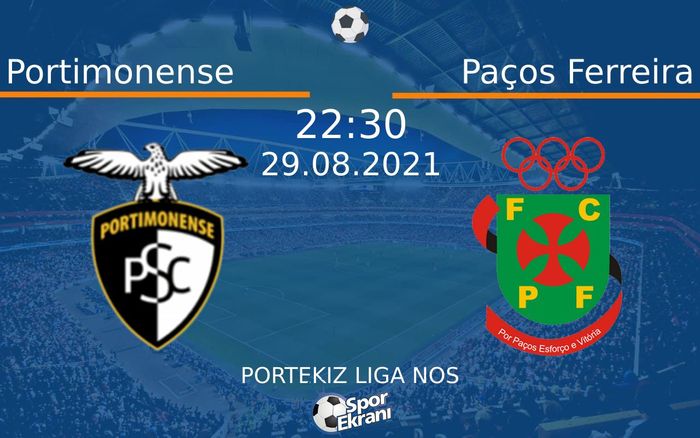 29 Ağustos 2021 Portimonense vs Paços Ferreira maçı Hangi Kanalda Saat Kaçta Yayınlanacak? 29 Ağustos 2021 Portimonense vs Paços Ferreira maçı Hangi Kanalda Saat Kaçta Yayınlanacak?