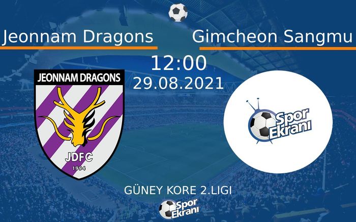29 Ağustos 2021 Jeonnam Dragons vs Gimcheon Sangmu maçı Hangi Kanalda Saat Kaçta Yayınlanacak? 29 Ağustos 2021 Jeonnam Dragons vs Gimcheon Sangmu maçı Hangi Kanalda Saat Kaçta Yayınlanacak?