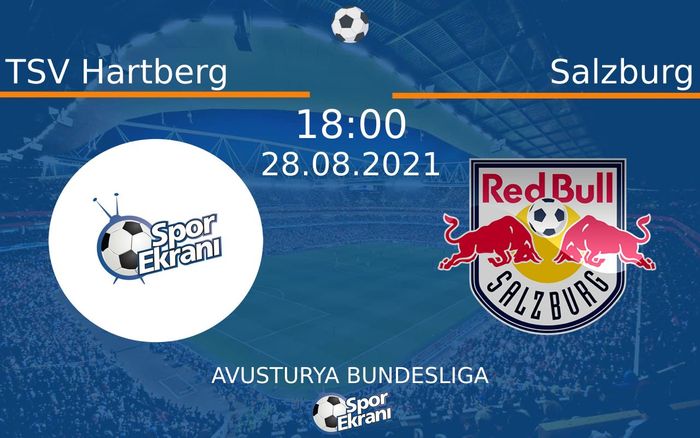 28 Ağustos 2021 TSV Hartberg vs Salzburg maçı Hangi Kanalda Saat Kaçta Yayınlanacak? 28 Ağustos 2021 TSV Hartberg vs Salzburg maçı Hangi Kanalda Saat Kaçta Yayınlanacak?