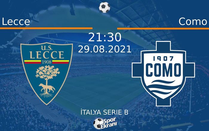 29 Ağustos 2021 Lecce vs Como maçı Hangi Kanalda Saat Kaçta Yayınlanacak? 29 Ağustos 2021 Lecce vs Como maçı Hangi Kanalda Saat Kaçta Yayınlanacak?
