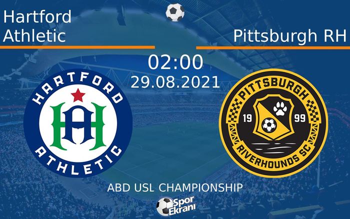 29 Ağustos 2021 Hartford Athletic vs Pittsburgh RH maçı Hangi Kanalda Saat Kaçta Yayınlanacak? 29 Ağustos 2021 Hartford Athletic vs Pittsburgh RH maçı Hangi Kanalda Saat Kaçta Yayınlanacak?
