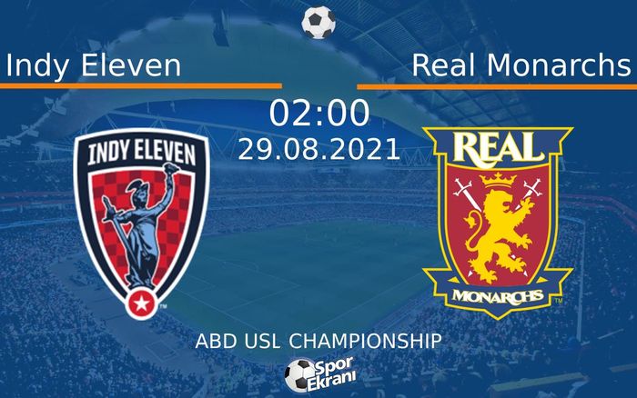 29 Ağustos 2021 Indy Eleven vs Real Monarchs maçı Hangi Kanalda Saat Kaçta Yayınlanacak? 29 Ağustos 2021 Indy Eleven vs Real Monarchs maçı Hangi Kanalda Saat Kaçta Yayınlanacak?