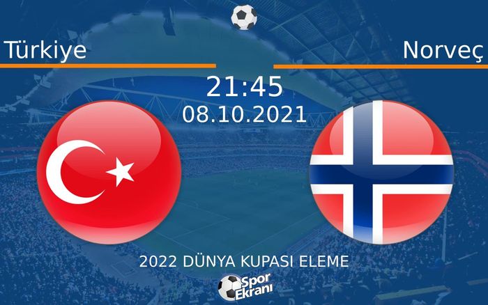 08 Ekim 2021 Türkiye vs Norveç maçı Hangi Kanalda Saat Kaçta Yayınlanacak? 08 Ekim 2021 Türkiye vs Norveç maçı Hangi Kanalda Saat Kaçta Yayınlanacak?