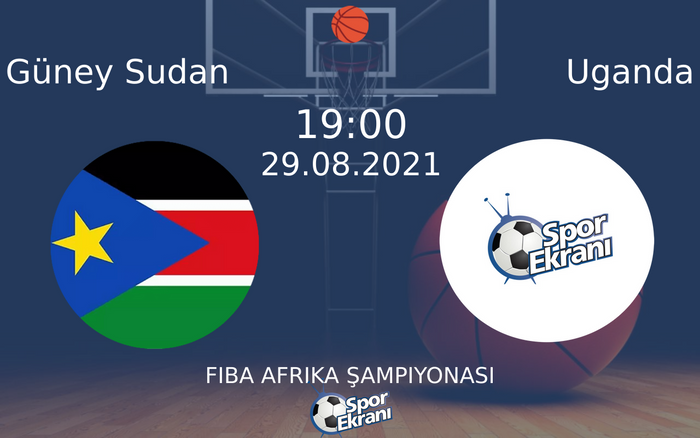 29 Ağustos 2021 Güney Sudan vs Uganda maçı Hangi Kanalda Saat Kaçta Yayınlanacak? 29 Ağustos 2021 Güney Sudan vs Uganda maçı Hangi Kanalda Saat Kaçta Yayınlanacak?
