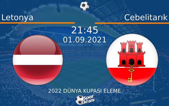 01 Eylül 2021 Letonya vs Cebelitarık maçı Hangi Kanalda Saat Kaçta Yayınlanacak? 01 Eylül 2021 Letonya vs Cebelitarık maçı Hangi Kanalda Saat Kaçta Yayınlanacak?