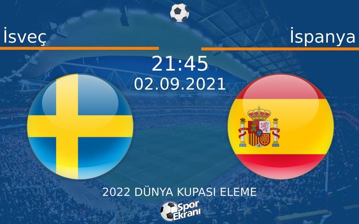 02 Eylül 2021 İsveç vs İspanya maçı Hangi Kanalda Saat Kaçta Yayınlanacak? 02 Eylül 2021 İsveç vs İspanya maçı Hangi Kanalda Saat Kaçta Yayınlanacak?
