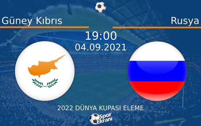 04 Eylül 2021 Güney Kıbrıs vs Rusya maçı Hangi Kanalda Saat Kaçta Yayınlanacak? 04 Eylül 2021 Güney Kıbrıs vs Rusya maçı Hangi Kanalda Saat Kaçta Yayınlanacak?