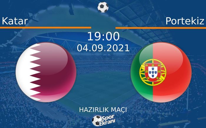 04 Eylül 2021 Katar vs Portekiz maçı Hangi Kanalda Saat Kaçta Yayınlanacak? 04 Eylül 2021 Katar vs Portekiz maçı Hangi Kanalda Saat Kaçta Yayınlanacak?