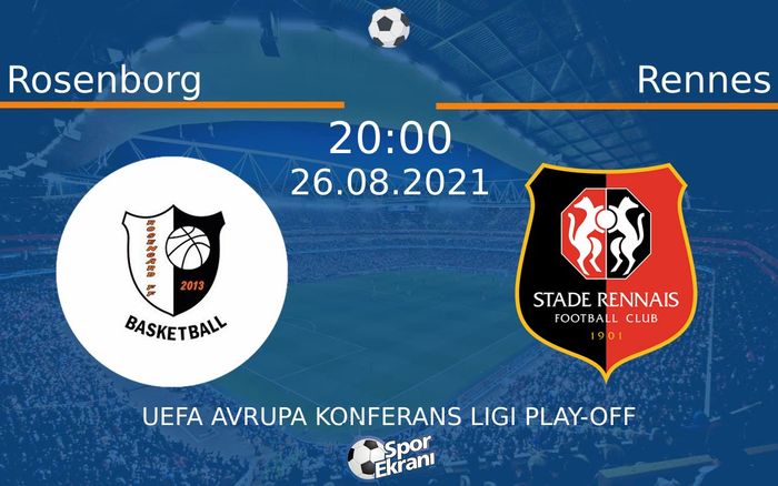 26 Ağustos 2021 Rosenborg vs Rennes maçı Hangi Kanalda Saat Kaçta Yayınlanacak? 26 Ağustos 2021 Rosenborg vs Rennes maçı Hangi Kanalda Saat Kaçta Yayınlanacak?