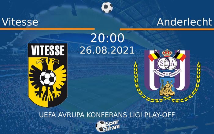 26 Ağustos 2021 Vitesse vs Anderlecht maçı Hangi Kanalda Saat Kaçta Yayınlanacak? 26 Ağustos 2021 Vitesse vs Anderlecht maçı Hangi Kanalda Saat Kaçta Yayınlanacak?