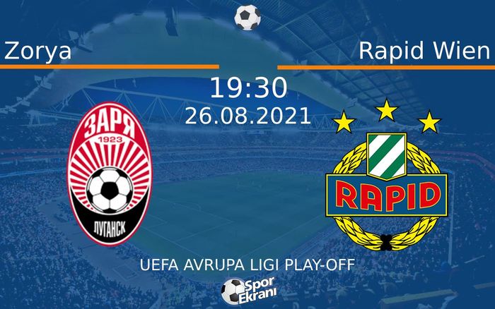 26 Ağustos 2021 Zorya vs Rapid Wien maçı Hangi Kanalda Saat Kaçta Yayınlanacak? 26 Ağustos 2021 Zorya vs Rapid Wien maçı Hangi Kanalda Saat Kaçta Yayınlanacak?