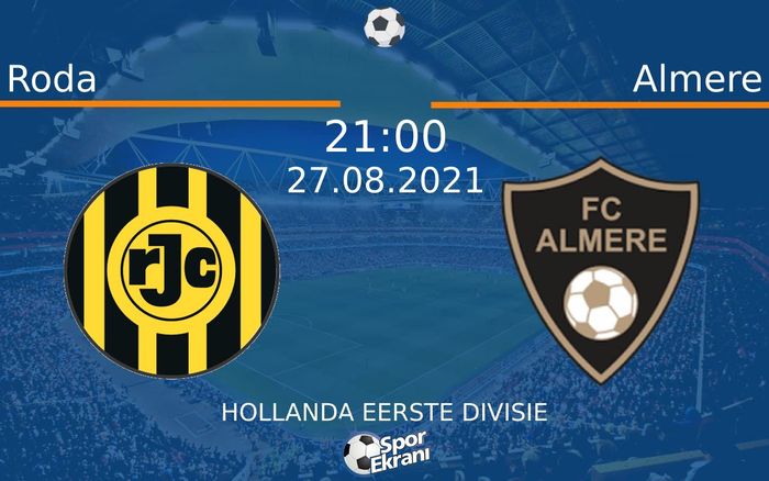 27 Ağustos 2021 Roda vs Almere maçı Hangi Kanalda Saat Kaçta Yayınlanacak? 27 Ağustos 2021 Roda vs Almere maçı Hangi Kanalda Saat Kaçta Yayınlanacak?