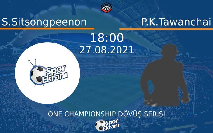 27 Ağustos 2021 S.Sitsongpeenon vs P.K.Tawanchai maçı Hangi Kanalda Saat Kaçta Yayınlanacak? 27 Ağustos 2021 S.Sitsongpeenon vs P.K.Tawanchai maçı Hangi Kanalda Saat Kaçta Yayınlanacak?
