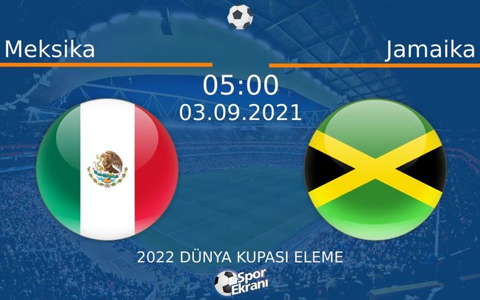 03 Eylül 2021 Meksika vs Jamaika maçı Hangi Kanalda Saat Kaçta Yayınlanacak? 03 Eylül 2021 Meksika vs Jamaika maçı Hangi Kanalda Saat Kaçta Yayınlanacak?