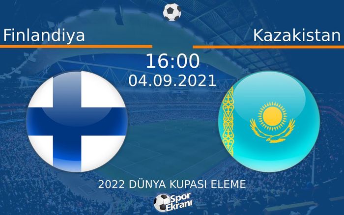 04 Eylül 2021 Finlandiya vs Kazakistan maçı Hangi Kanalda Saat Kaçta Yayınlanacak? 04 Eylül 2021 Finlandiya vs Kazakistan maçı Hangi Kanalda Saat Kaçta Yayınlanacak?