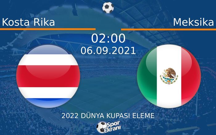 06 Eylül 2021 Kosta Rika vs Meksika maçı Hangi Kanalda Saat Kaçta Yayınlanacak? 06 Eylül 2021 Kosta Rika vs Meksika maçı Hangi Kanalda Saat Kaçta Yayınlanacak?