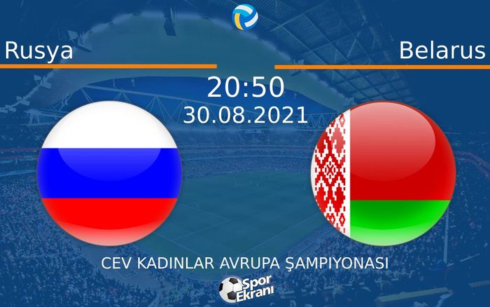 30 Ağustos 2021 Rusya vs Belarus maçı Hangi Kanalda Saat Kaçta Yayınlanacak? 30 Ağustos 2021 Rusya vs Belarus maçı Hangi Kanalda Saat Kaçta Yayınlanacak?