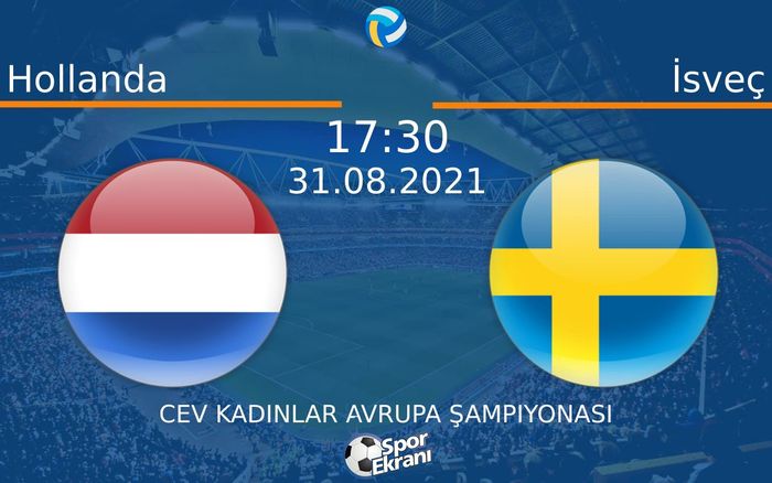 31 Ağustos 2021 Hollanda vs İsveç maçı Hangi Kanalda Saat Kaçta Yayınlanacak? 31 Ağustos 2021 Hollanda vs İsveç maçı Hangi Kanalda Saat Kaçta Yayınlanacak?