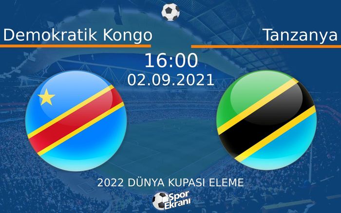02 Eylül 2021 Demokratik Kongo vs Tanzanya maçı Hangi Kanalda Saat Kaçta Yayınlanacak? 02 Eylül 2021 Demokratik Kongo vs Tanzanya maçı Hangi Kanalda Saat Kaçta Yayınlanacak?