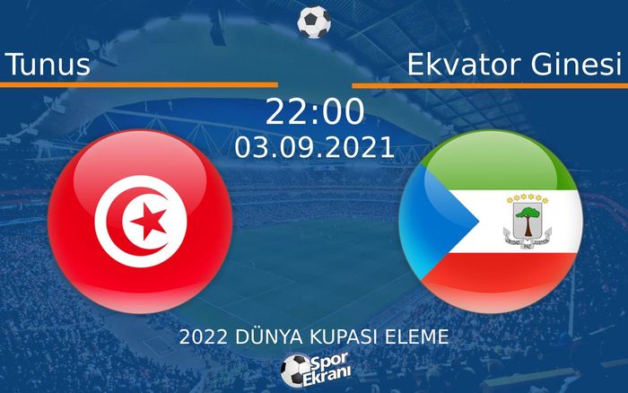 03 Eylül 2021 Tunus vs Ekvator Ginesi maçı Hangi Kanalda Saat Kaçta Yayınlanacak? 03 Eylül 2021 Tunus vs Ekvator Ginesi maçı Hangi Kanalda Saat Kaçta Yayınlanacak?