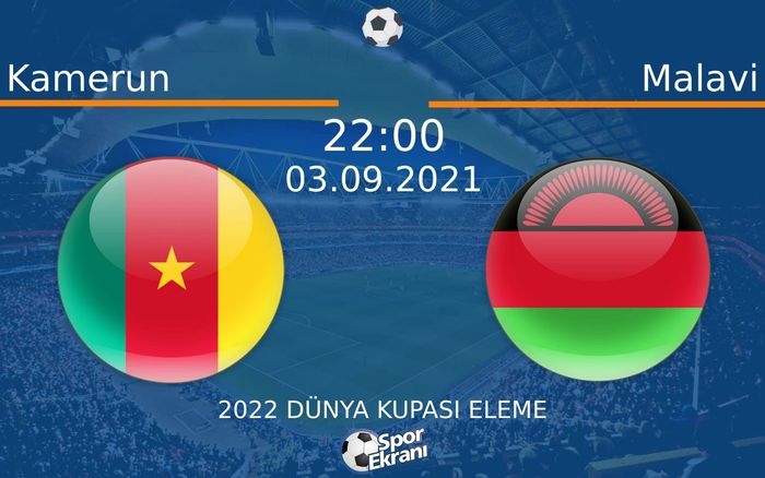 03 Eylül 2021 Kamerun vs Malavi maçı Hangi Kanalda Saat Kaçta Yayınlanacak? 03 Eylül 2021 Kamerun vs Malavi maçı Hangi Kanalda Saat Kaçta Yayınlanacak?