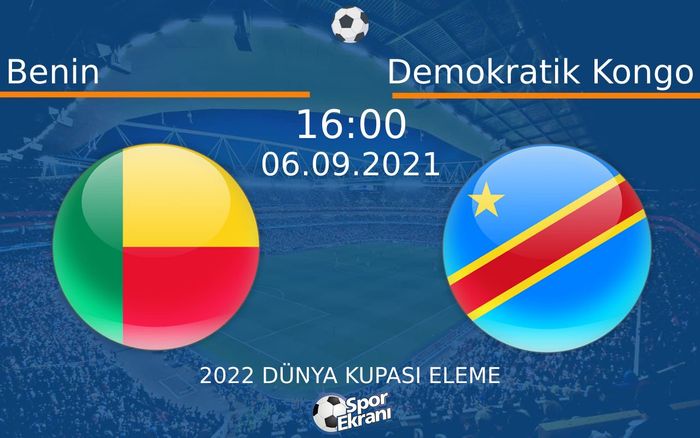 06 Eylül 2021 Benin vs Demokratik Kongo maçı Hangi Kanalda Saat Kaçta Yayınlanacak? 06 Eylül 2021 Benin vs Demokratik Kongo maçı Hangi Kanalda Saat Kaçta Yayınlanacak?
