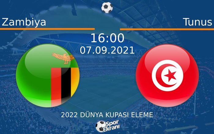 07 Eylül 2021 Zambiya vs Tunus maçı Hangi Kanalda Saat Kaçta Yayınlanacak? 07 Eylül 2021 Zambiya vs Tunus maçı Hangi Kanalda Saat Kaçta Yayınlanacak?