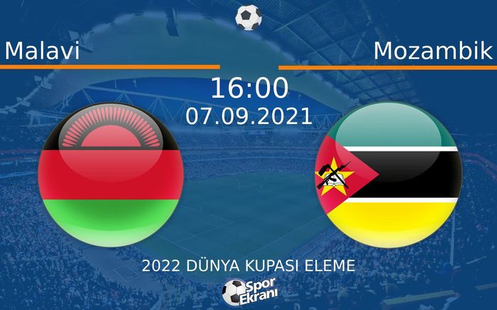 07 Eylül 2021 Malavi vs Mozambik maçı Hangi Kanalda Saat Kaçta Yayınlanacak? 07 Eylül 2021 Malavi vs Mozambik maçı Hangi Kanalda Saat Kaçta Yayınlanacak?