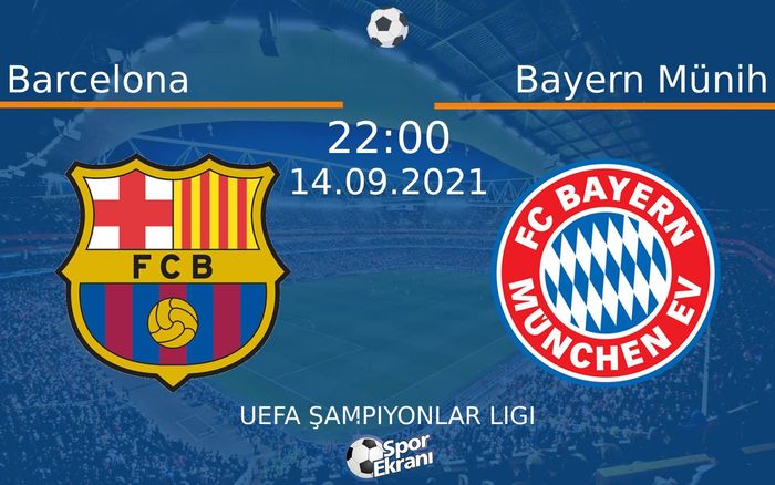 14 Eylül 2021 Barcelona vs Bayern Münih maçı Hangi Kanalda Saat Kaçta Yayınlanacak? 14 Eylül 2021 Barcelona vs Bayern Münih maçı Hangi Kanalda Saat Kaçta Yayınlanacak?