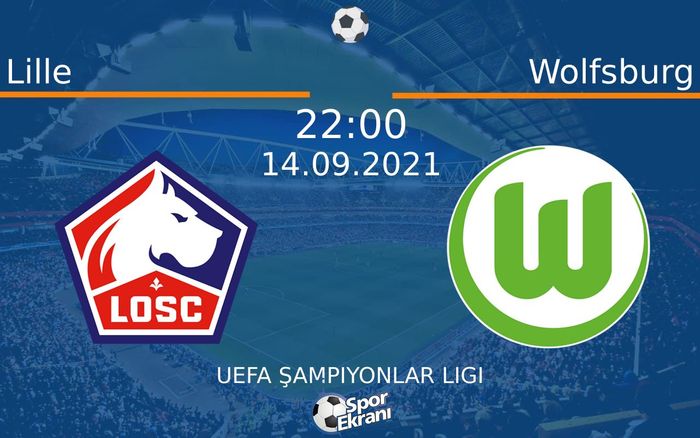 14 Eylül 2021 Lille vs Wolfsburg maçı Hangi Kanalda Saat Kaçta Yayınlanacak? 14 Eylül 2021 Lille vs Wolfsburg maçı Hangi Kanalda Saat Kaçta Yayınlanacak?