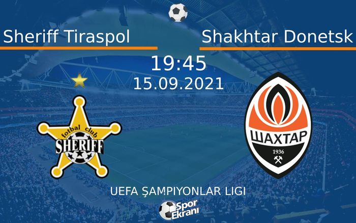 15 Eylül 2021 Sheriff Tiraspol vs Shakhtar Donetsk maçı Hangi Kanalda Saat Kaçta Yayınlanacak? 15 Eylül 2021 Sheriff Tiraspol vs Shakhtar Donetsk maçı Hangi Kanalda Saat Kaçta Yayınlanacak?