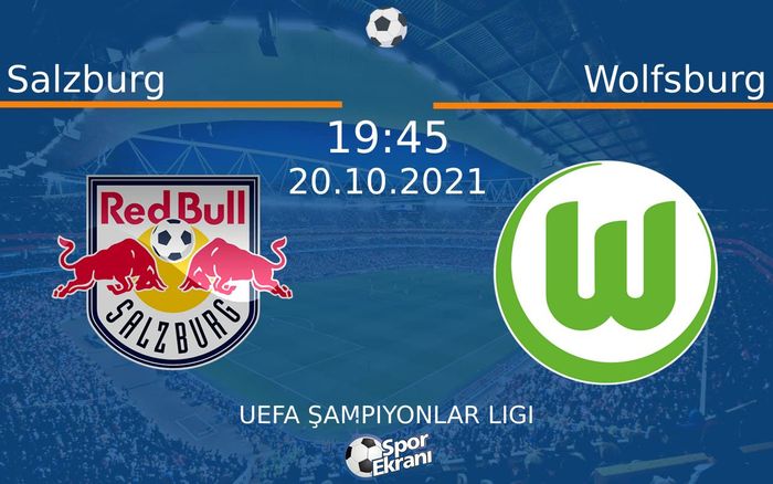 20 Ekim 2021 Salzburg vs Wolfsburg maçı Hangi Kanalda Saat Kaçta Yayınlanacak? 20 Ekim 2021 Salzburg vs Wolfsburg maçı Hangi Kanalda Saat Kaçta Yayınlanacak?