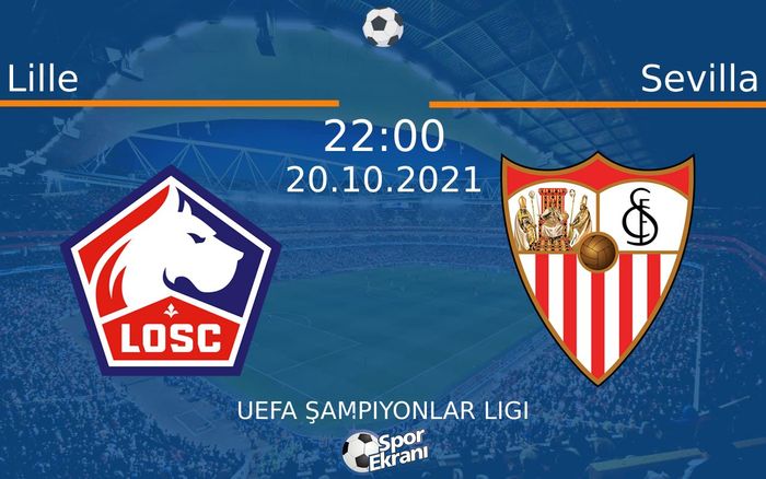 20 Ekim 2021 Lille vs Sevilla maçı Hangi Kanalda Saat Kaçta Yayınlanacak? 20 Ekim 2021 Lille vs Sevilla maçı Hangi Kanalda Saat Kaçta Yayınlanacak?