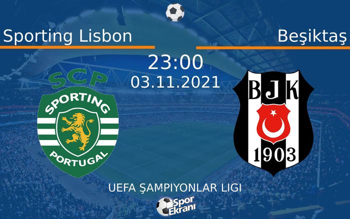 03 Kasım 2021 Sporting Lisbon vs Beşiktaş maçı Hangi Kanalda Saat Kaçta Yayınlanacak? 03 Kasım 2021 Sporting Lisbon vs Beşiktaş maçı Hangi Kanalda Saat Kaçta Yayınlanacak?