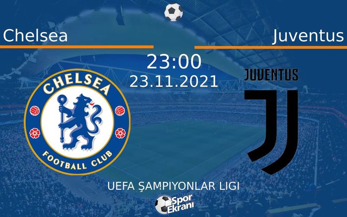 23 Kasım 2021 Chelsea vs Juventus maçı Hangi Kanalda Saat Kaçta Yayınlanacak? 23 Kasım 2021 Chelsea vs Juventus maçı Hangi Kanalda Saat Kaçta Yayınlanacak?