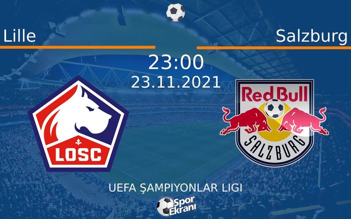 23 Kasım 2021 Lille vs Salzburg maçı Hangi Kanalda Saat Kaçta Yayınlanacak? 23 Kasım 2021 Lille vs Salzburg maçı Hangi Kanalda Saat Kaçta Yayınlanacak?