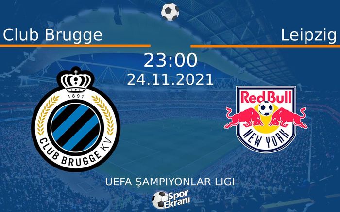 24 Kasım 2021 Club Brugge vs Leipzig maçı Hangi Kanalda Saat Kaçta Yayınlanacak? 24 Kasım 2021 Club Brugge vs Leipzig maçı Hangi Kanalda Saat Kaçta Yayınlanacak?