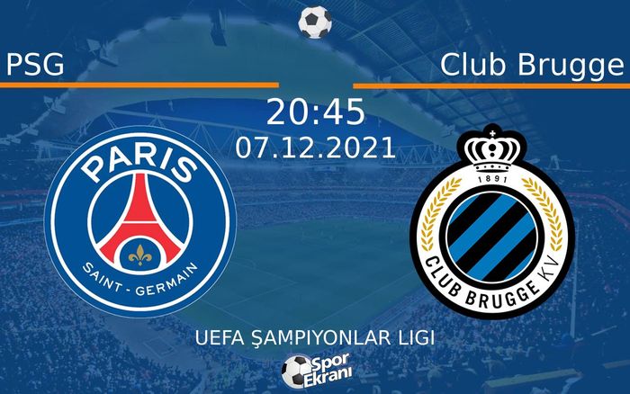 07 Aralık 2021 PSG vs Club Brugge maçı Hangi Kanalda Saat Kaçta Yayınlanacak? 07 Aralık 2021 PSG vs Club Brugge maçı Hangi Kanalda Saat Kaçta Yayınlanacak?